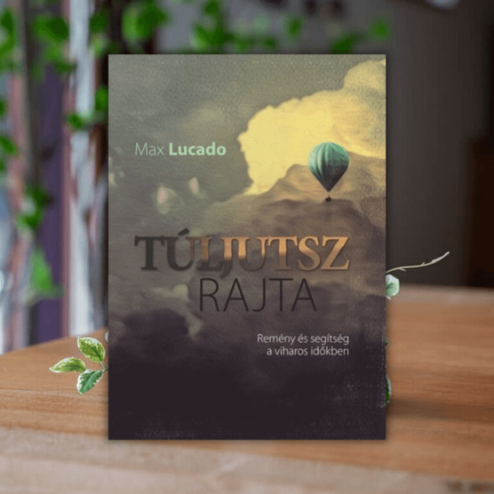 Max Lucado- Túljutsz rajta