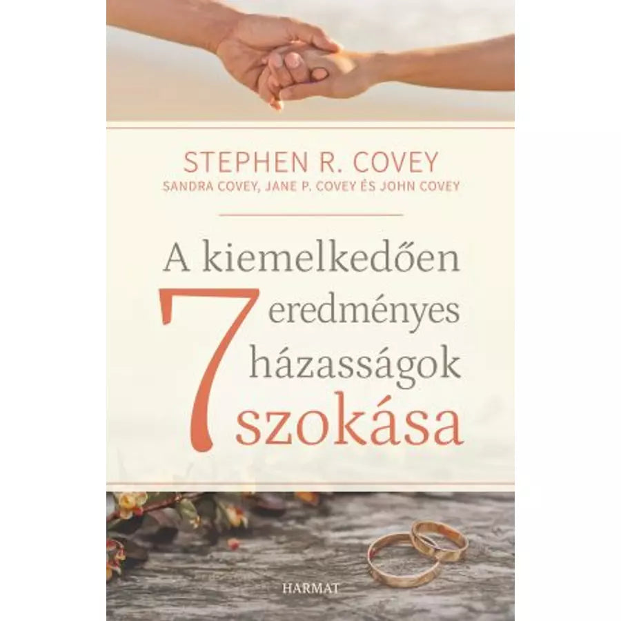 Stephen R. Covey, Sandra Covey, Jane P. Covey-A kiemelkedően eredményes házaségok 7 szokása