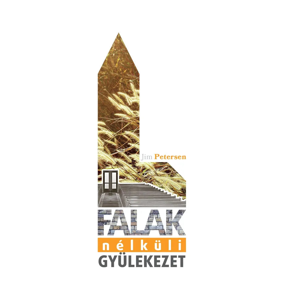 Jim Petersen- Falak nélküli gyülekezet