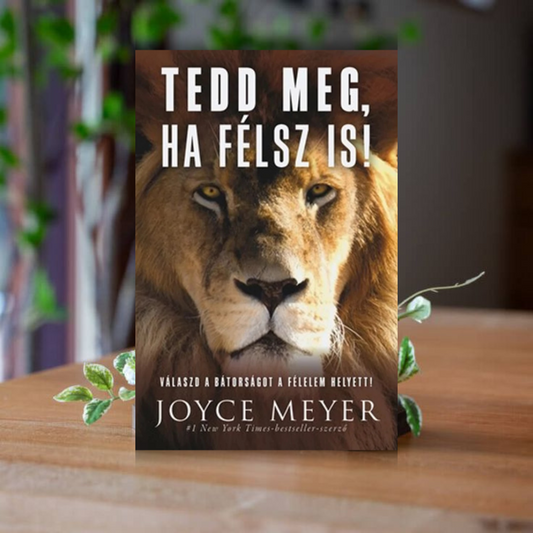 Joyce Meyer- Tedd meg, ha félsz is!
