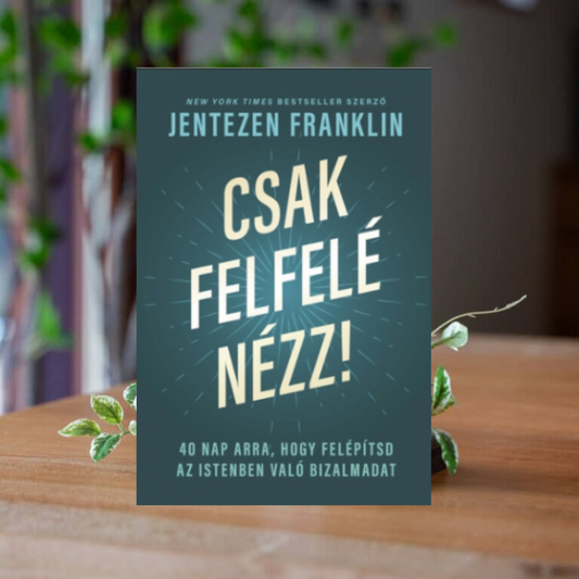 Jentezen Franklin-Csak felfelé nézz
