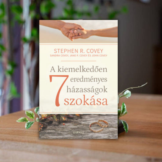 Stephen R. Covey, Sandra Covey, Jane P. Covey-A kiemelkedően eredményes házaségok 7 szokása
