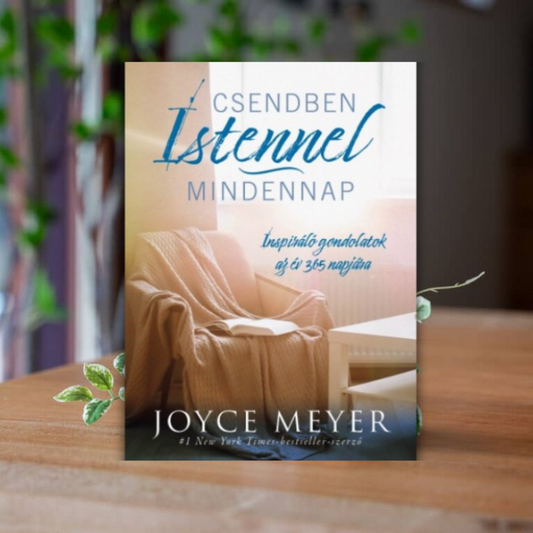 Csendben Istennel mindennap- Joyce Meyer