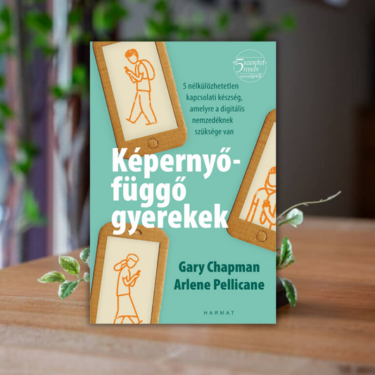 Gary Chapman- Képernyőfüggő gyerekek