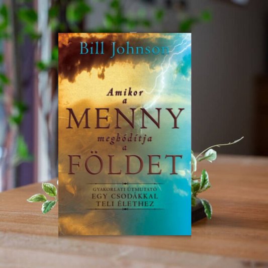  Bill Johnson-Amikor a Menny meghódítja a Földet