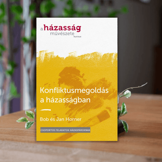 Bob és Jan Horner- Konfliktusmegoldás a házasságban