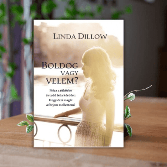 Linda Dillow- Boldog vagy velem?