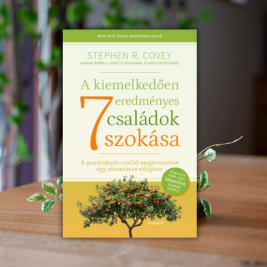 Stephen R. Covey-A kiemelkedően eredményes családok 7 szokása