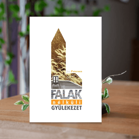 Jim Petersen- Falak nélküli gyülekezet