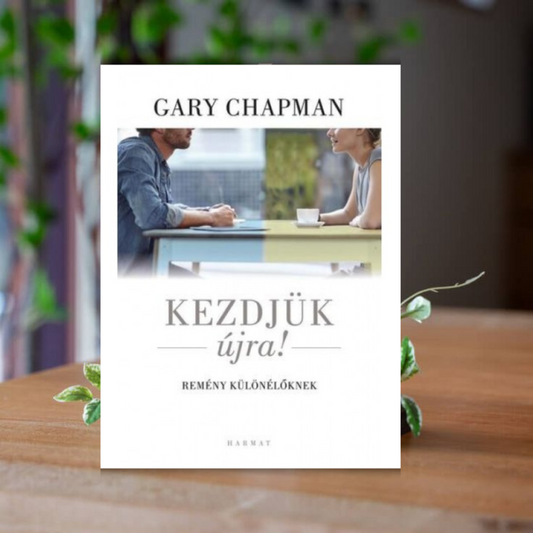 Gary Chapman- Kezdjük újra!