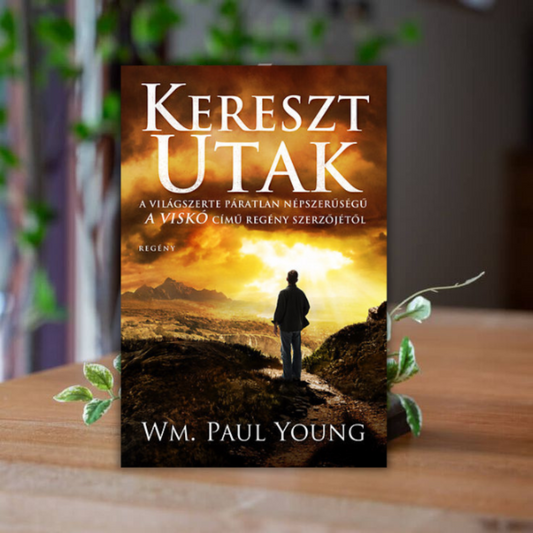 Wm. Paul Young - Keresztutak